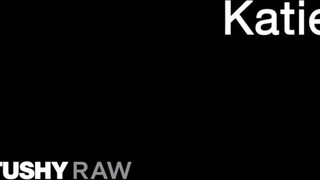 TUSHYRAW - Katie Kush durván popóba ribanc
